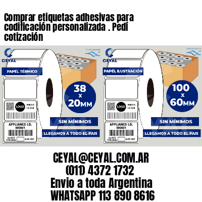 Comprar etiquetas adhesivas para codificación personalizada . Pedí cotización