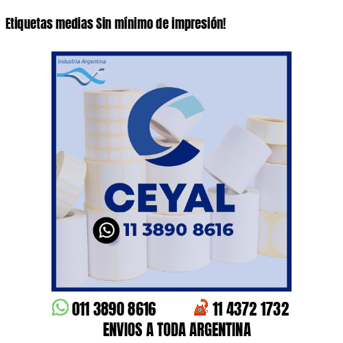 Etiquetas medias Sin mínimo de impresión!