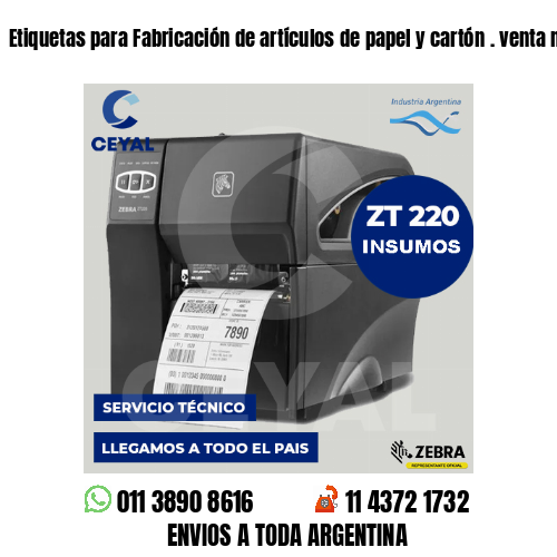 Etiquetas para Fabricación de artículos de papel y cartón . venta mayorista