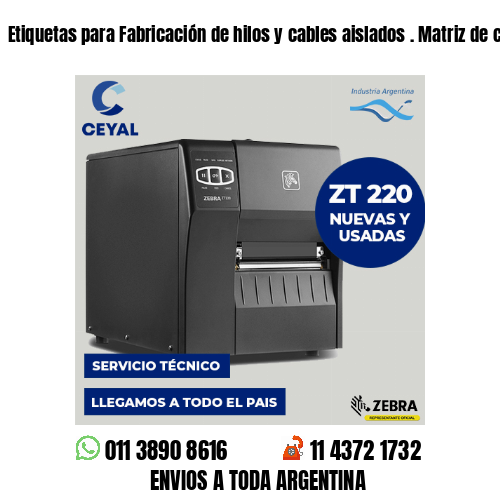 Etiquetas para Fabricación de hilos y cables aislados . Matriz de costos