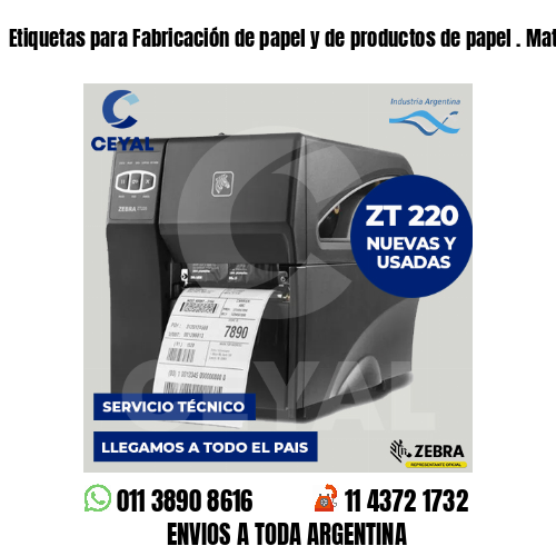Etiquetas para Fabricación de papel y de productos de papel . Matriz de costos