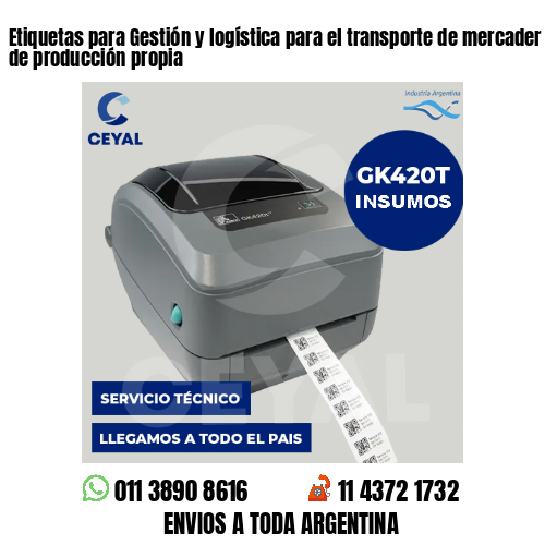 Etiquetas para Gestión y logística para el transporte de mercader . 50 años de producción propia