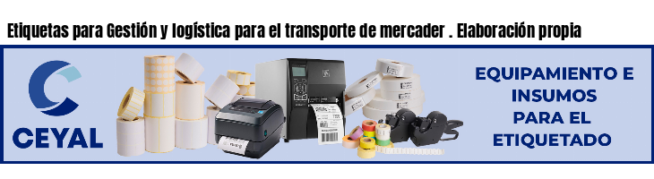 Etiquetas para Gestión y logística para el transporte de mercader . Elaboración propia