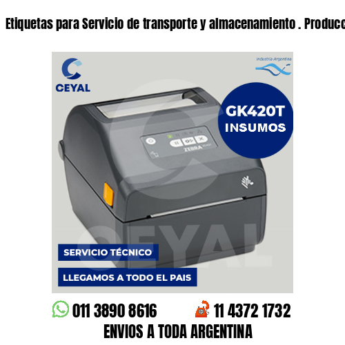 Etiquetas para Servicio de transporte y almacenamiento . Producción propia