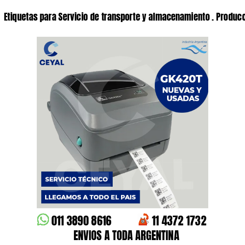 Etiquetas para Servicio de transporte y almacenamiento . Producción propia