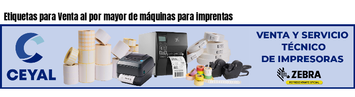 Etiquetas para Venta al por mayor de máquinas para imprentas