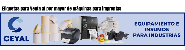 Etiquetas para Venta al por mayor de máquinas para imprentas
