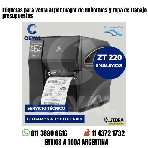 Etiquetas para Venta al por mayor de uniformes y ropa de trabajo . Bajos presupuestos