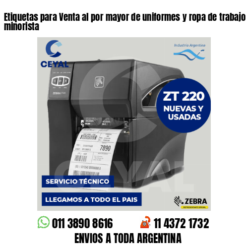 Etiquetas para Venta al por mayor de uniformes y ropa de trabajo . Venta minorista