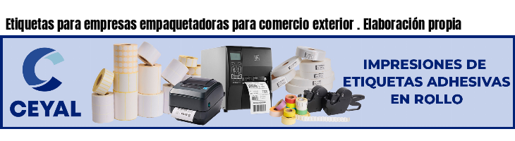 Etiquetas para empresas empaquetadoras para comercio exterior . Elaboración propia