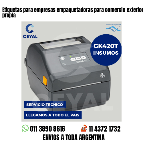 Etiquetas para empresas empaquetadoras para comercio exterior . Elaboración propia
