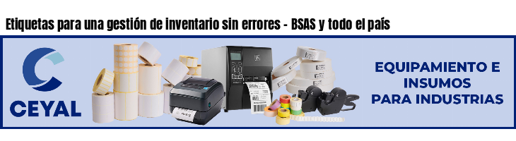 Etiquetas para una gestión de inventario sin errores - BSAS y todo el país