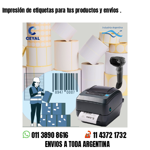 Impresión de etiquetas para tus productos y envíos .