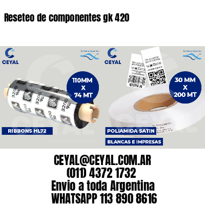 Reseteo de componentes gk 420