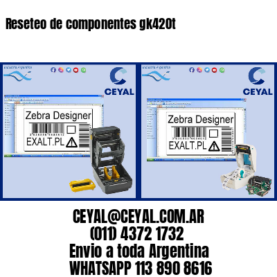 Reseteo de componentes gk420t