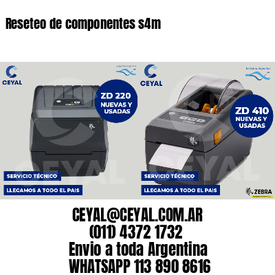 Reseteo de componentes s4m