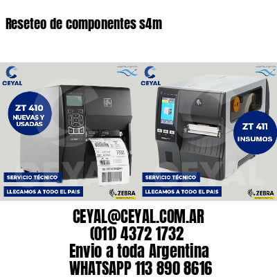 Reseteo de componentes s4m