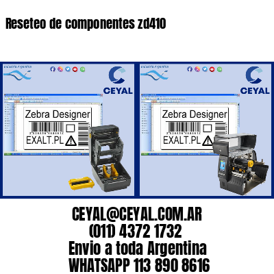Reseteo de componentes zd410