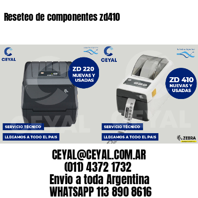 Reseteo de componentes zd410