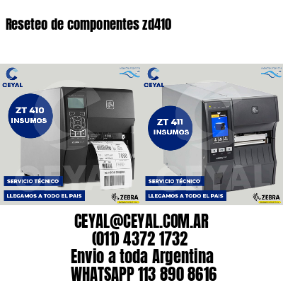 Reseteo de componentes zd410