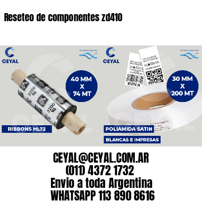 Reseteo de componentes zd410
