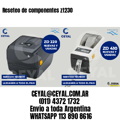 Reseteo de componentes zt230
