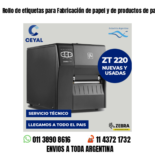 Rollo de etiquetas para Fabricación de papel y de productos de papel