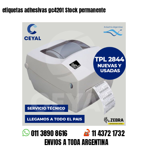etiquetas adhesivas gc420t Stock permanente