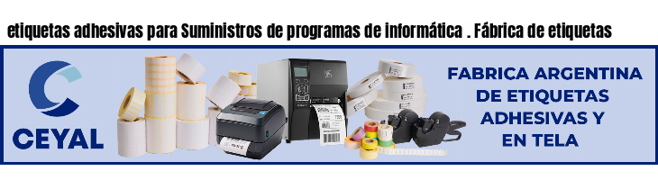 etiquetas adhesivas para Suministros de programas de informática . Fábrica de etiquetas