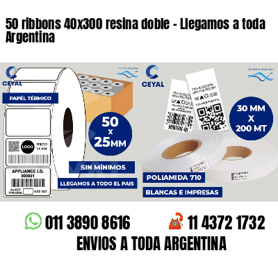 50 ribbons 40x300 resina doble - Llegamos a toda Argentina