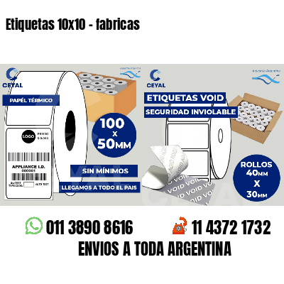 Etiquetas 10x10 - fabricas
