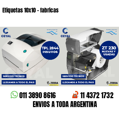 Etiquetas 10x10 - fabricas