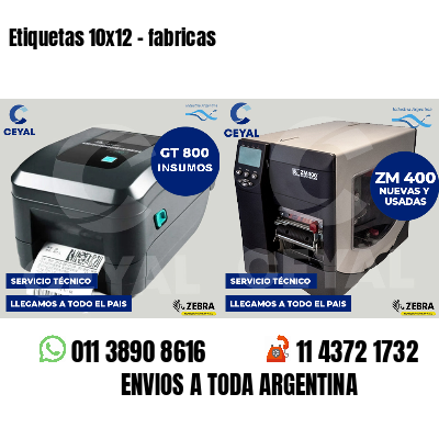 Etiquetas 10x12 - fabricas