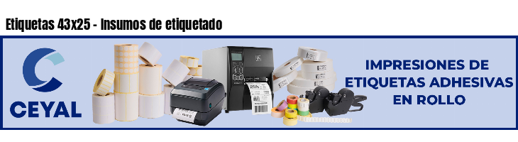 Etiquetas 43x25 - Insumos de etiquetado
