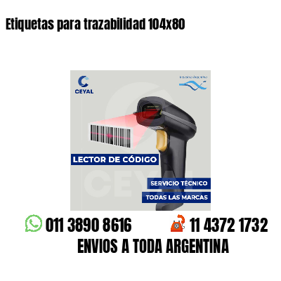 Etiquetas para trazabilidad 104x80