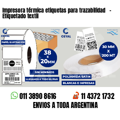 Impresora térmica etiquetas para trazabilidad   - Etiquetado textil