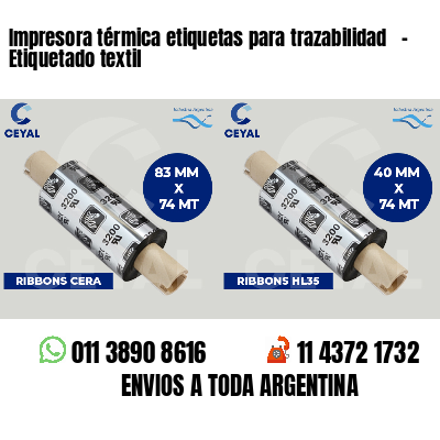 Impresora térmica etiquetas para trazabilidad   - Etiquetado textil