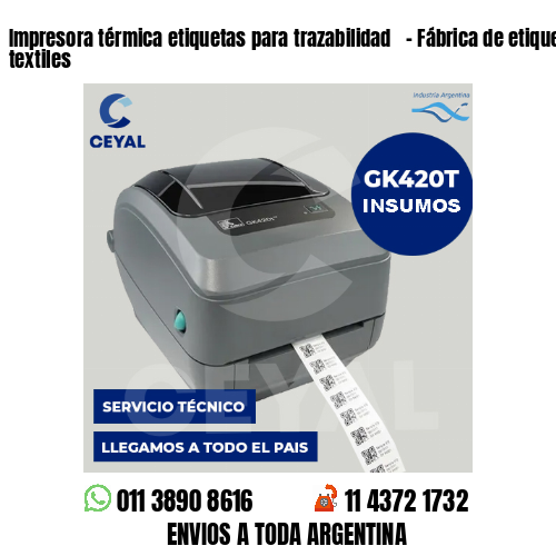 Impresora térmica etiquetas para trazabilidad   – Fábrica de etiquetas textiles