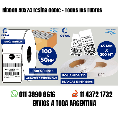 Ribbon 40x74 resina doble - Todos los rubros