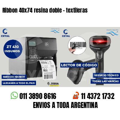Ribbon 40x74 resina doble - textileras