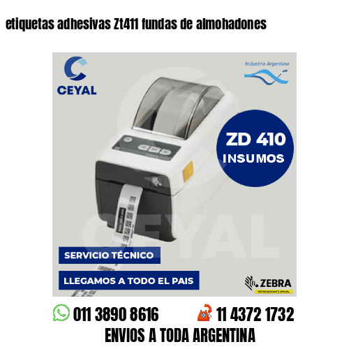 etiquetas adhesivas Zt411 fundas de almohadones