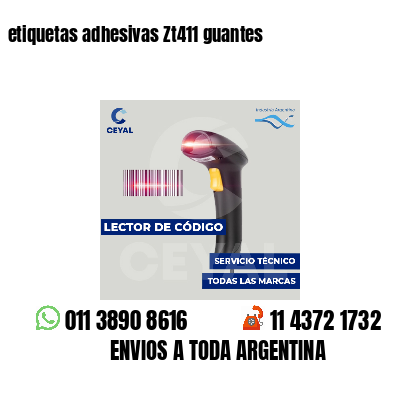 etiquetas adhesivas Zt411 guantes