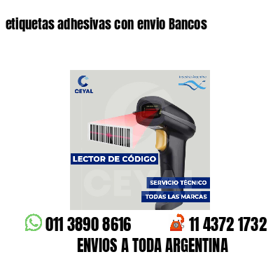 etiquetas adhesivas con envio Bancos