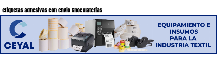 etiquetas adhesivas con envio Chocolaterías