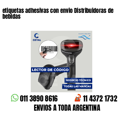 etiquetas adhesivas con envio Distribuidoras de bebidas