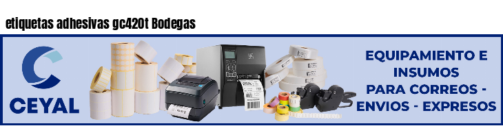 etiquetas adhesivas gc420t Bodegas