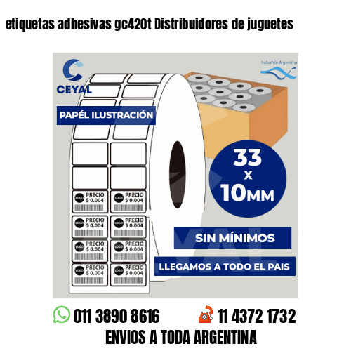 etiquetas adhesivas gc420t Distribuidores de juguetes