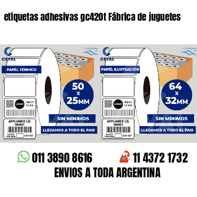 etiquetas adhesivas gc420t Fábrica de juguetes