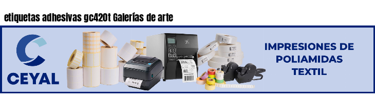 etiquetas adhesivas gc420t Galerías de arte