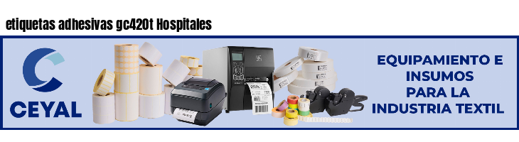 etiquetas adhesivas gc420t Hospitales
